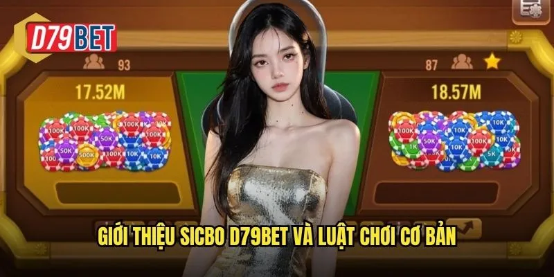 Chinh Phục Trò Chơi Sicbo Đầy Kịch Tính Tại d79bet 2 Giới thiệu sicbo d79bet và luật chơi cơ bản