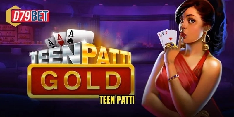Đắm Chìm Trong Teen Patti Truyền Thống Tại d79bet 1 Teen Patti