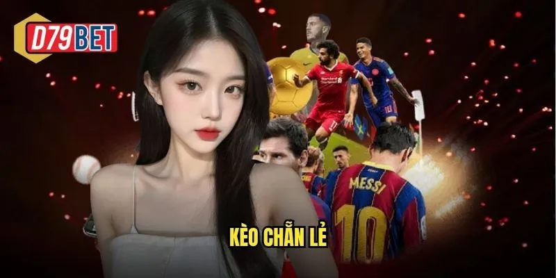 Kèo Chẵn Lẻ D79bet Dễ Chơi Dễ Thắng Cho Mọi Cấp Độ 1 kèo chẵn lẻ