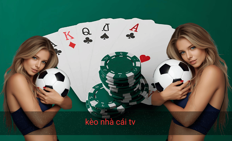 Kèo nhà cái TV